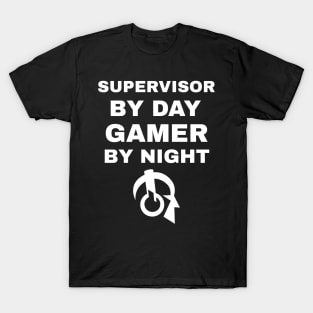 Supervisor By Day Gamer By Night T-Shirt